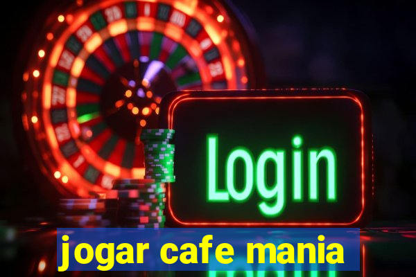 jogar cafe mania